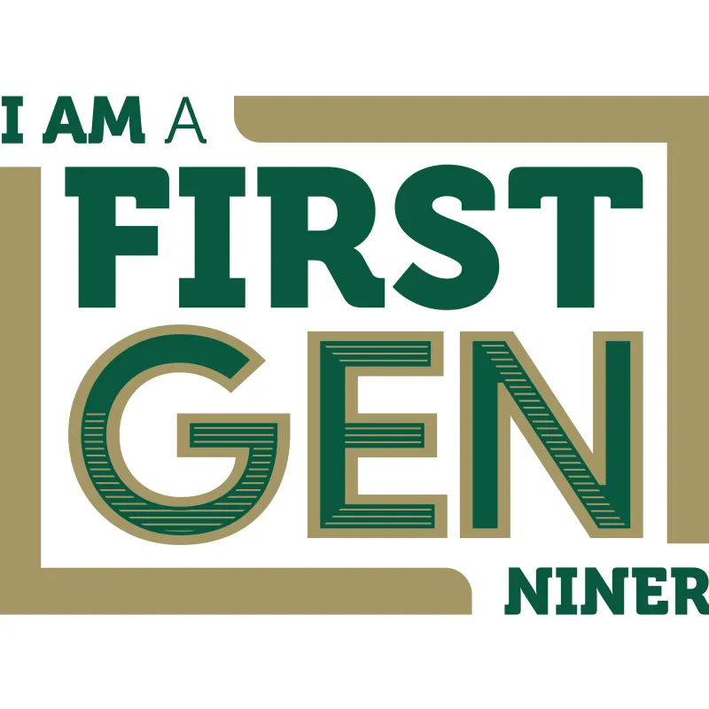 I Am A First Gen Niner logo with white background and green and gold lettering surrounded into a gold rectangular shape